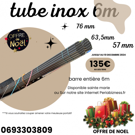 Promo  tube inox 6m - 76 - 63,5 - 57 mm