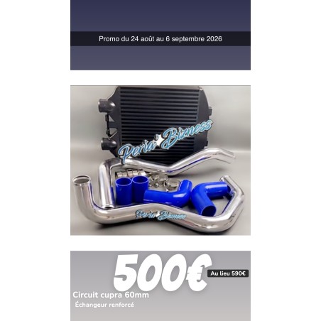Promo Kit echangeur cupra renforcé + circuit